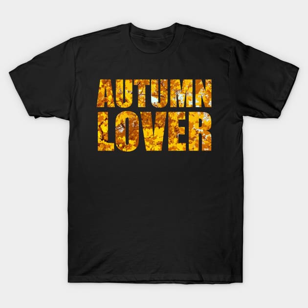 Autumn Lover T-Shirt by nickbeta